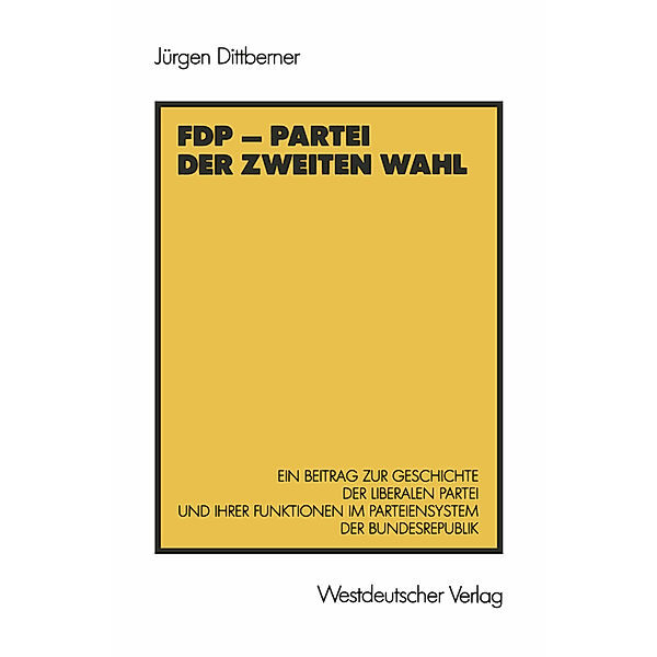 FDP - Partei der zweiten Wahl, Jürgen Dittberner