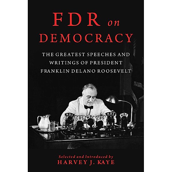 FDR on Democracy, Harvey J. Kaye