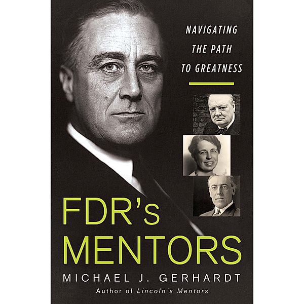 FDR's Mentors, Michael J. Gerhardt