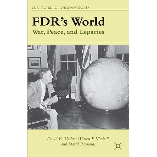 FDR's World, David B. Woolner, Warren F. Kimball, David Reynolds