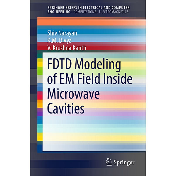 FDTD Modeling of EM Field inside Microwave Cavities, Shiv Narayan, K. M. Divya, V. Krushna Kanth