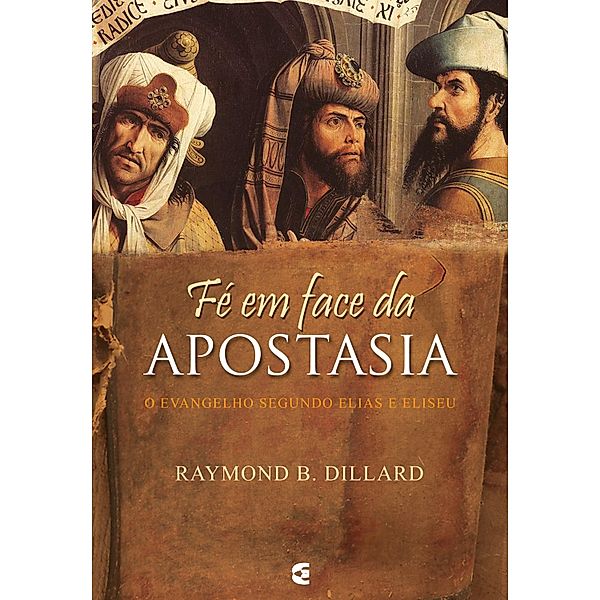 Fé em face da apostasia, Raymond B. Dillard