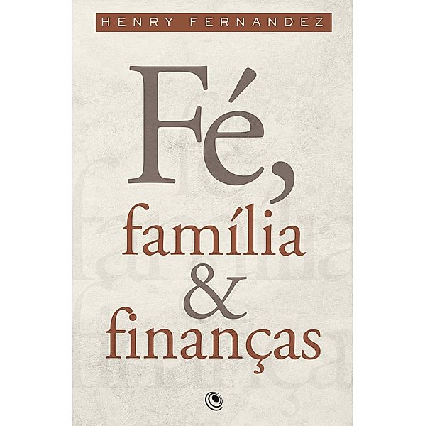 Fé, Família e Finanças, Henry Fernandez