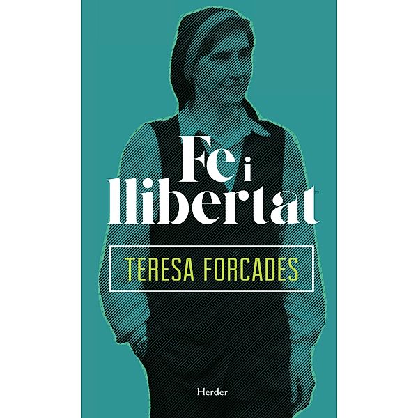 Fe i llibertat, Teresa Forcades