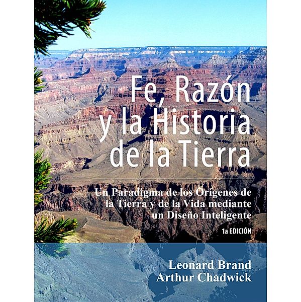 Fe, razón y la historia de la Tierra, Leonard Brand, Arthur Chadwick