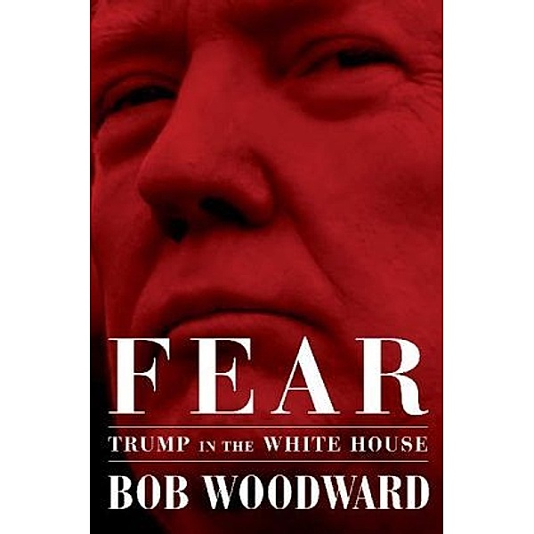 Fear, Bob Woodward