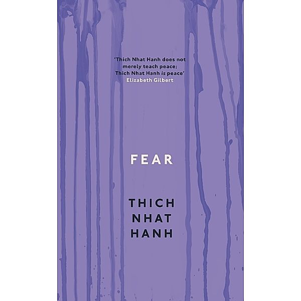 Fear, Thich Nhat Hanh