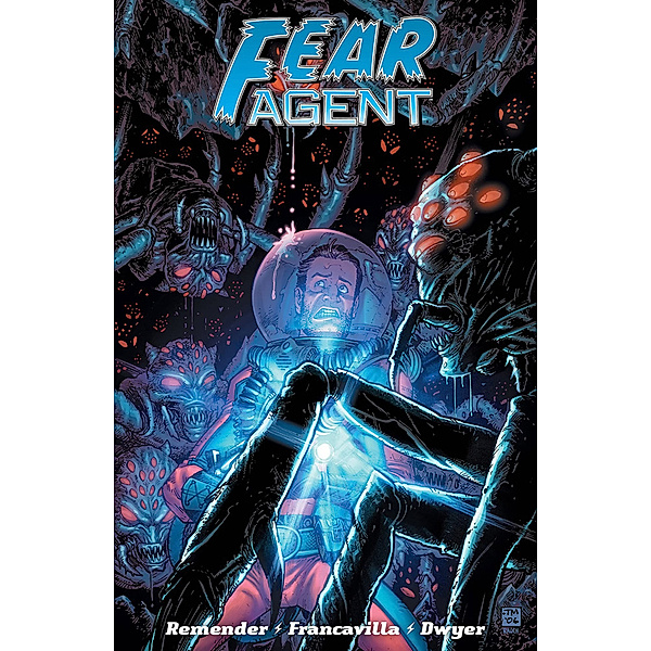 Fear Agent Bd.4, Rick Remender