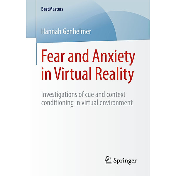 Fear and Anxiety in Virtual Reality, Hannah Genheimer