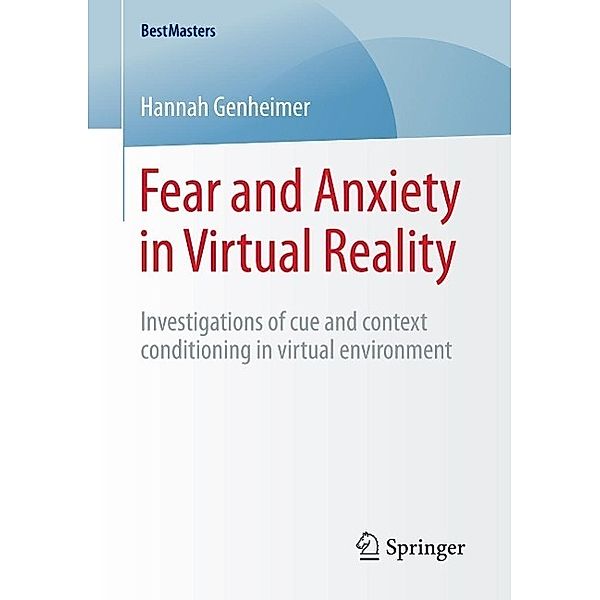 Fear and Anxiety in Virtual Reality / BestMasters, Hannah Genheimer