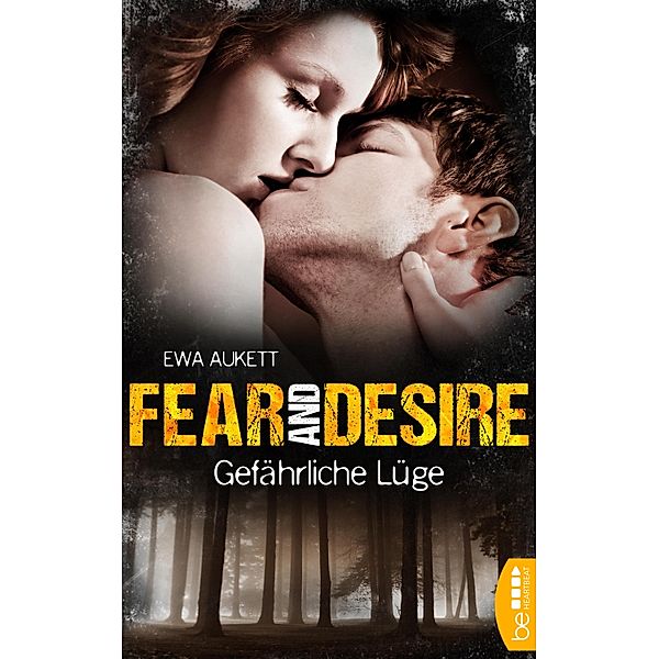 Fear and Desire: Gefährliche Lüge, Ewa Aukett