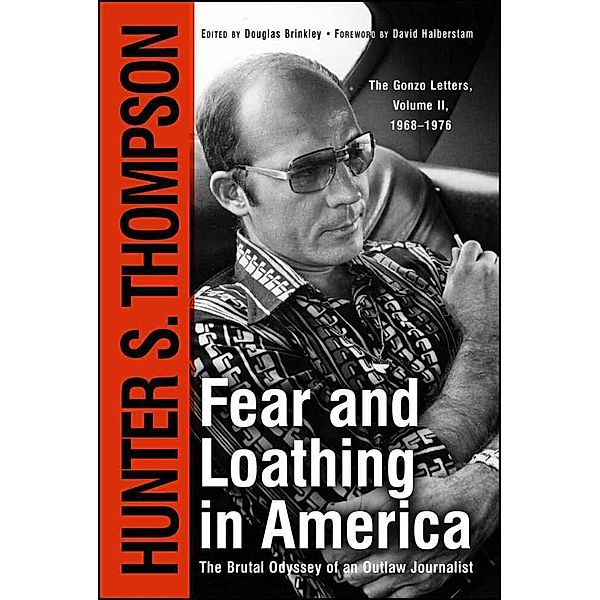 Fear and Loathing in America, Hunter S. Thompson, Douglas Brinkley