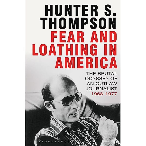 Fear and Loathing in America, Hunter S. Thompson