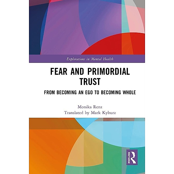 Fear and Primordial Trust, Monika Renz, Mark Kyburz (Translator)