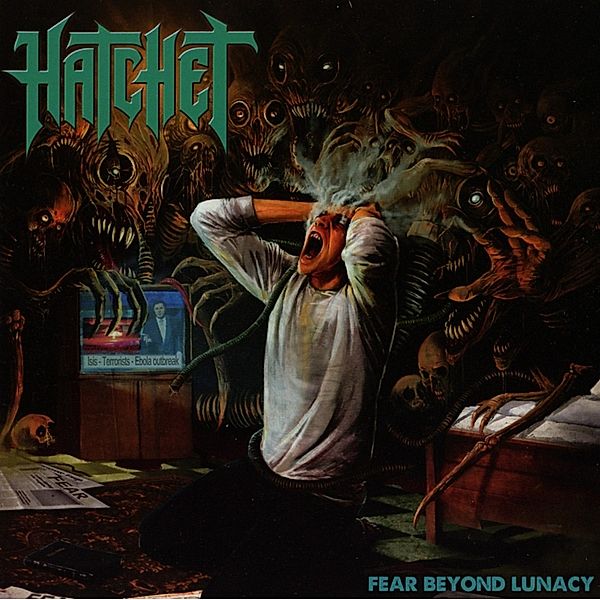 Fear Beyond Lunacy, Hatchet