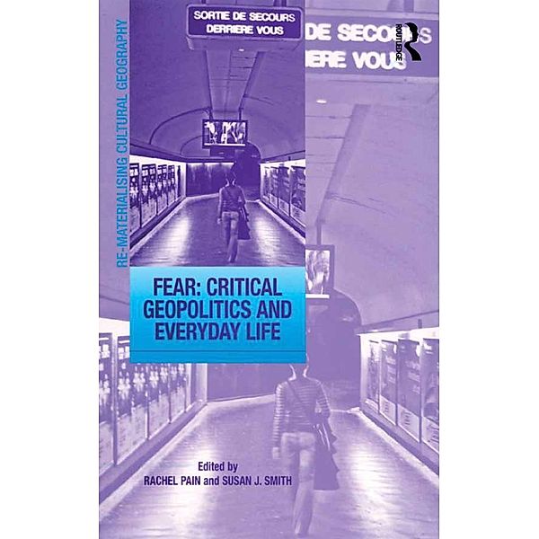 Fear: Critical Geopolitics and Everyday Life, Susan J. Smith