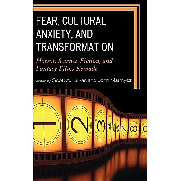 Fear, Cultural Anxiety, and Transformation