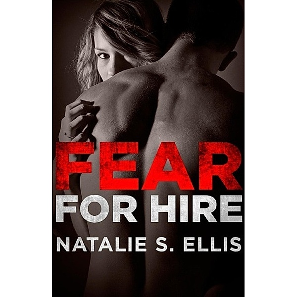 Fear for Hire, Natalie S. Ellis