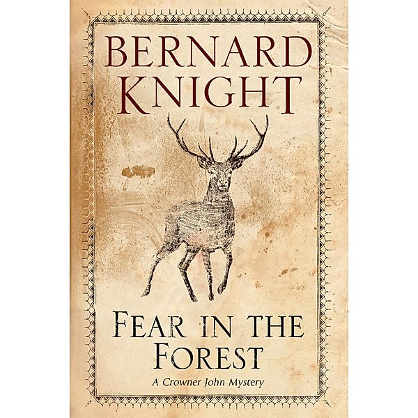 Fear in the Forest / A Crowner John Mystery Bd.7, Bernard Knight