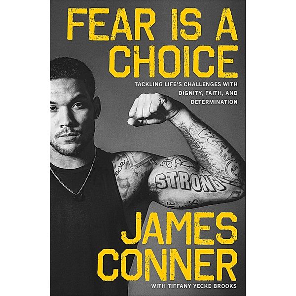 Fear Is a Choice, James Conner, Tiffany Yecke Brooks