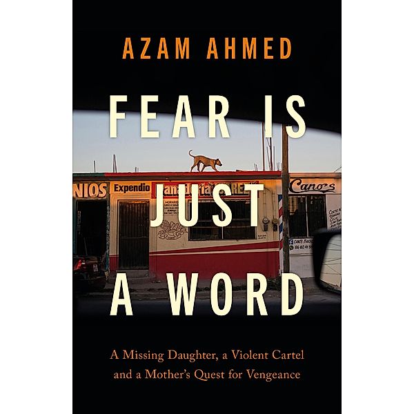 Fear is Just a Word, Azam Ahmed