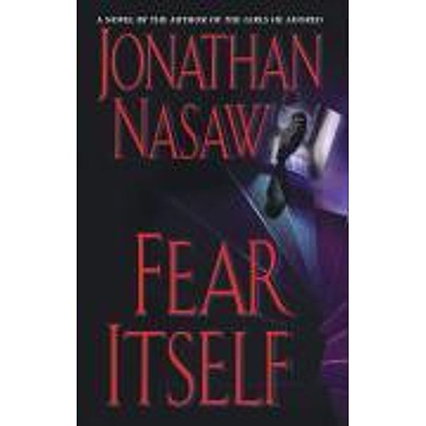 Fear Itself, Jonathan Nasaw