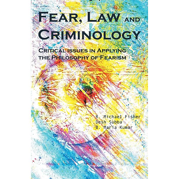 Fear, Law and Criminology, Desh Subba, R. Michael Fisher, B. Maria Kumar