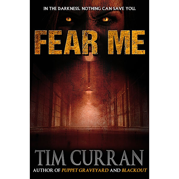 Fear Me, Tim Curran