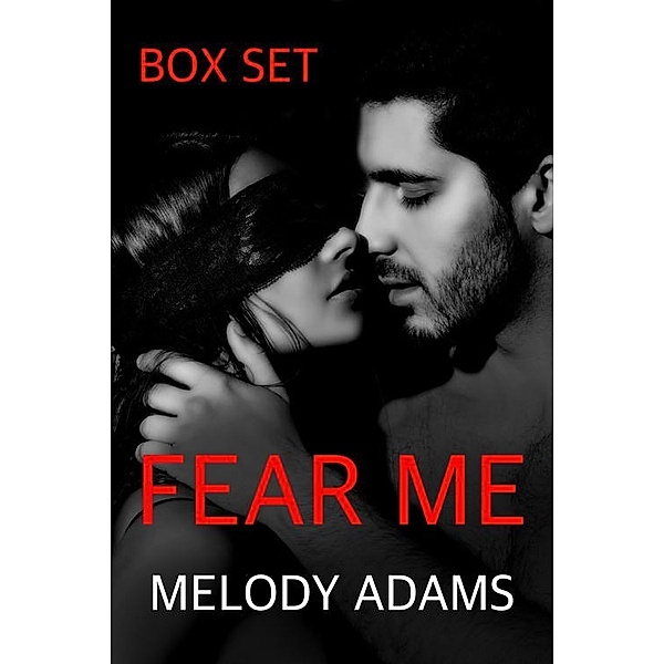 Fear Me (Box Set), Melody Adams