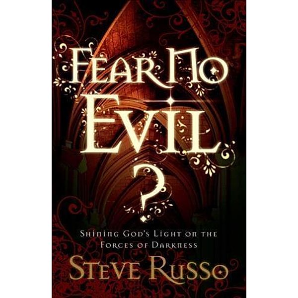 Fear No Evil?, Steve Russo