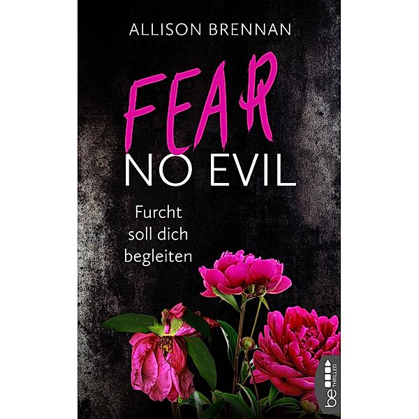 Fear No Evil - Furcht soll dich begleiten / No Evil Bd.3, Allison Brennan