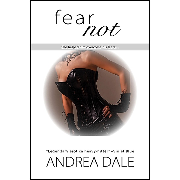 Fear Not, Andrea Dale