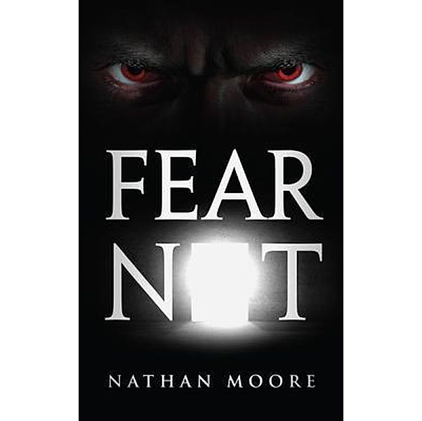 Fear Not / Nathan Moore, Nathan Moore