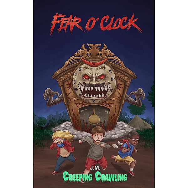 Fear O' Clock (Creeping Crawling, #1) / Creeping Crawling, Jm Crawling