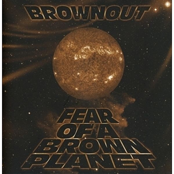 Fear Of A Brown Planet, Brownout