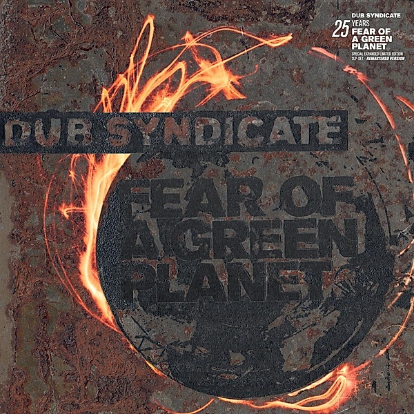 Fear Of A Green Planet (25th Anniv. Expanded Edition), Dub Syndicate