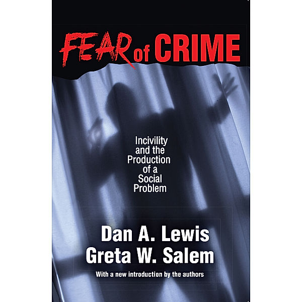 Fear of Crime, Dan A. Lewis, Greta W. Salem