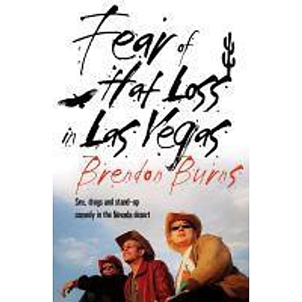 Fear of Hat Loss in Las Vegas, Brendon Burns