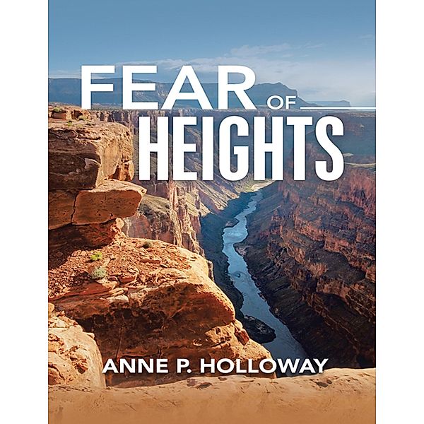 Fear of Heights, Anne P. Holloway