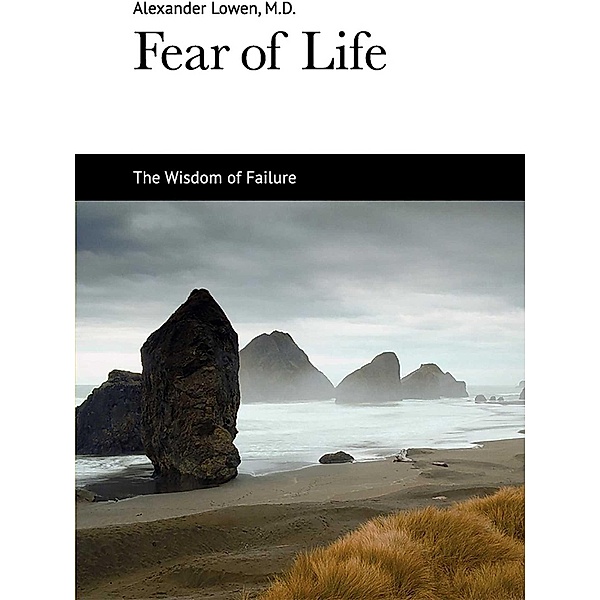 Fear of Life, Alexander Lowen