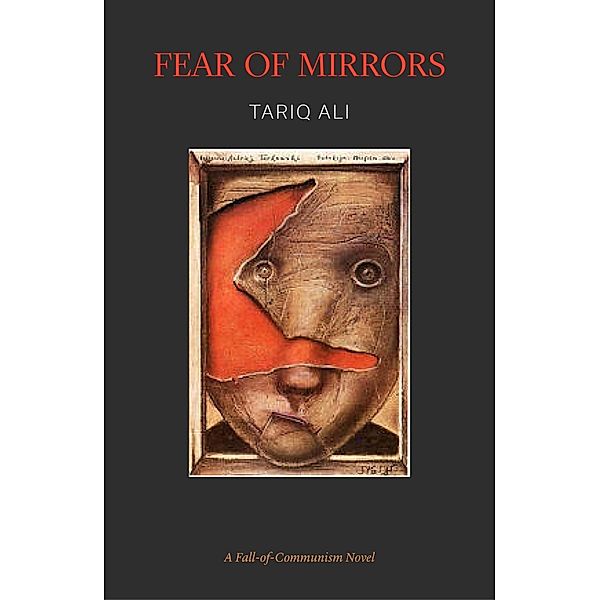 Fear of Mirrors, Tariq Ali
