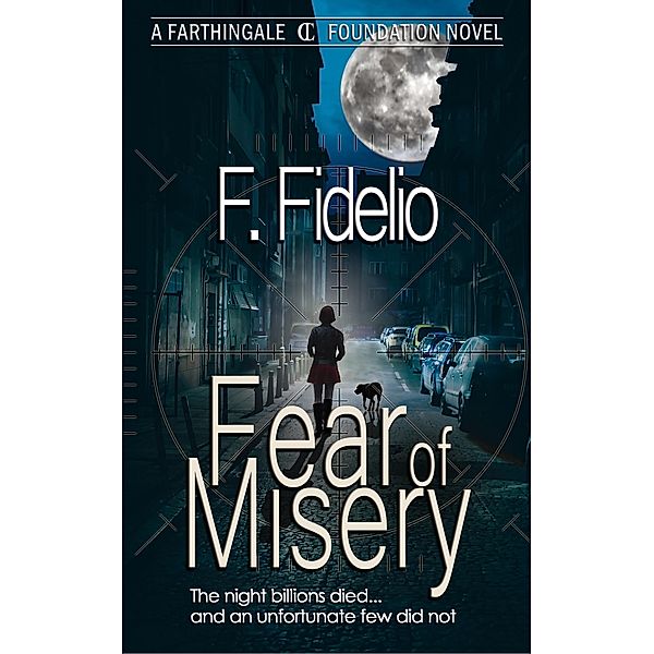 Fear of Misery, F. Fidelio