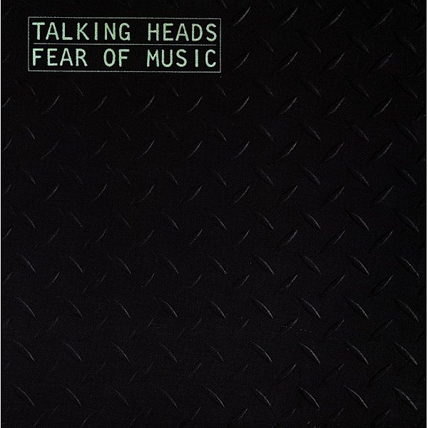 Fear Of Music, Talking Heads
