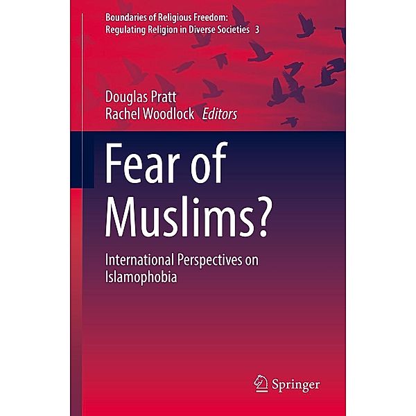 Fear of Muslims? / Boundaries of Religious Freedom: Regulating Religion in Diverse Societies