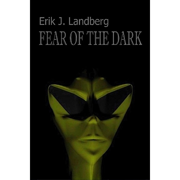 Fear of the Dark, Erik Jayce Landberg