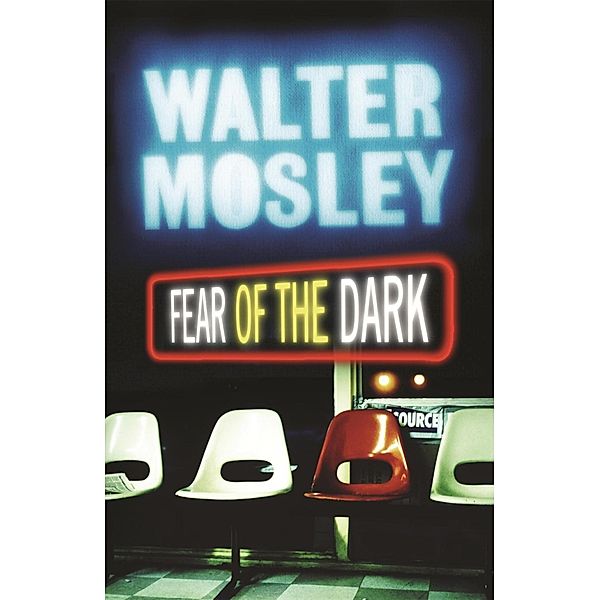 Fear of the Dark / Fearless Jones mysteries Bd.3, Walter Mosley