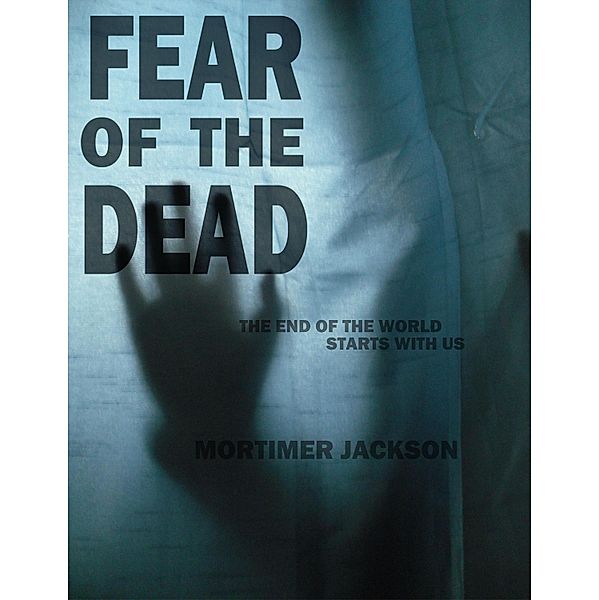 Fear Of The Dead / Mortimer Jackson, Mortimer Jackson
