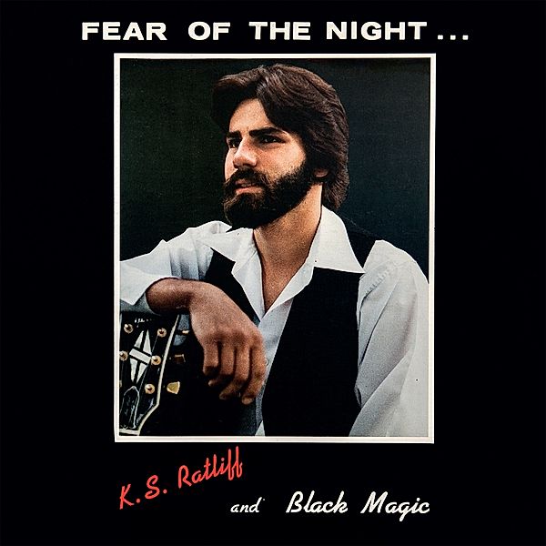 Fear Of The Night (Vinyl), K.S. Ratliff & Black Magic