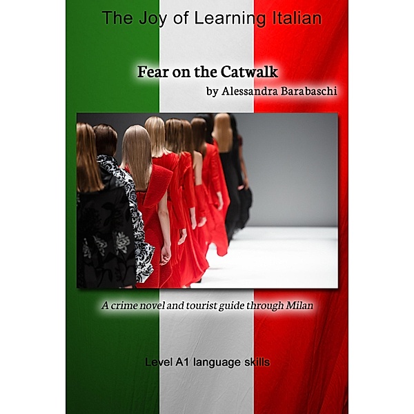 Fear on the Catwalk - Language Course Italian Level A1 / Language Course Italian, Alessandra Barabaschi