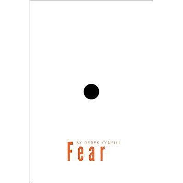 Fear / SQ Worldwide LP, Derek O'Neill